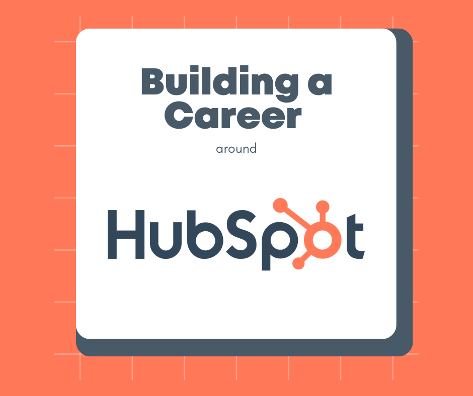 Building a Successful Marketing Career Around HubSpot